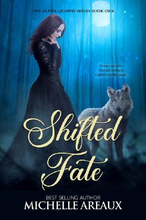 [The Alpha Queens 01] • Shifted Fate